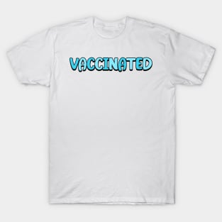 Vaccinated T-Shirt